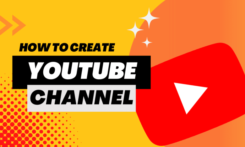 انشاء قناة على اليوتيوب